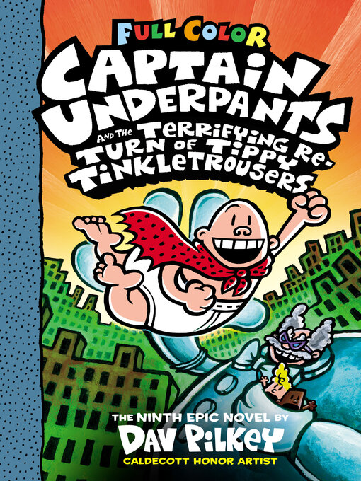 Title details for Captain Underpants and the Terrifying Return of Tippy Tinkletrousers by Dav Pilkey - Available
